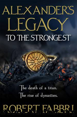 Alexander's Legacy: To The Strongest by Robert Fabbri & Robert Fabbri