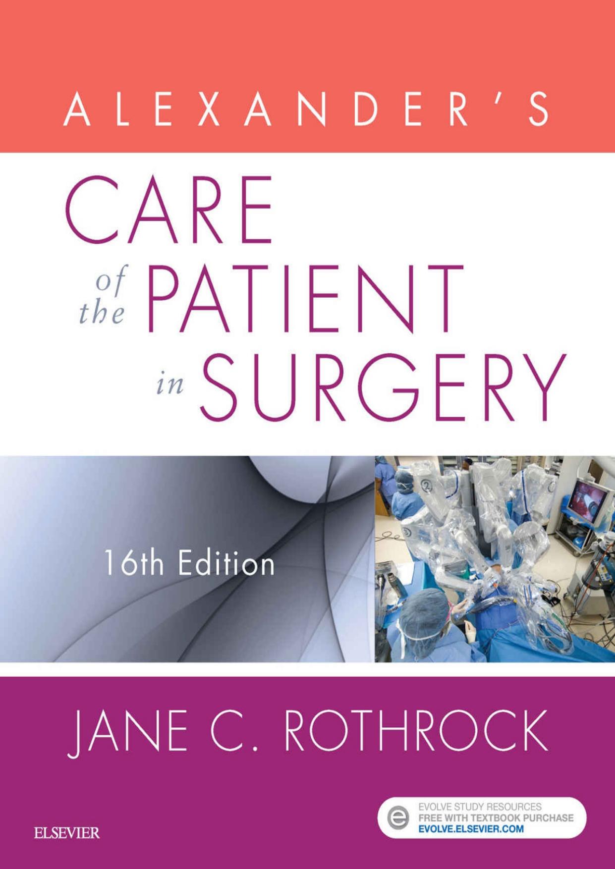 Alexanderâs Care of the Patient in Surgery by Jane C. Rothrock