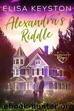Alexandra's Riddle (Northwest Magic Book 1) by Elisa Keyston