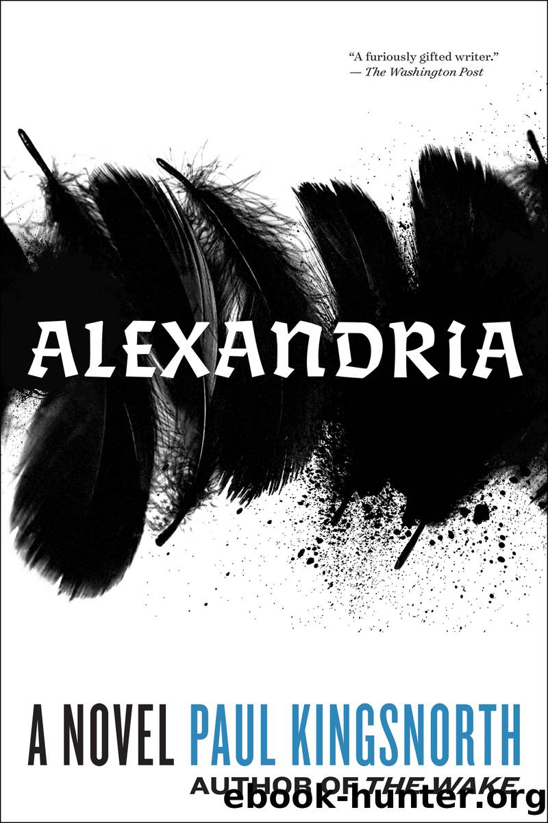 Alexandria: A Novel by Paul Kingsnorth