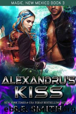 Alexandru's Kiss (Magic, New Mexico Book 3) by S.E. Smith