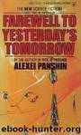 Alexei Panshin by Farewell to Yesterday's Tomorrow