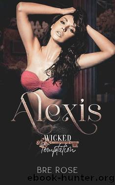 Alexis - Wicked Temptation Key Party: Wicked Temptation Key Party by Bre Rose