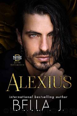 Alexius (Dark Sovereign Book 1) by Bella J