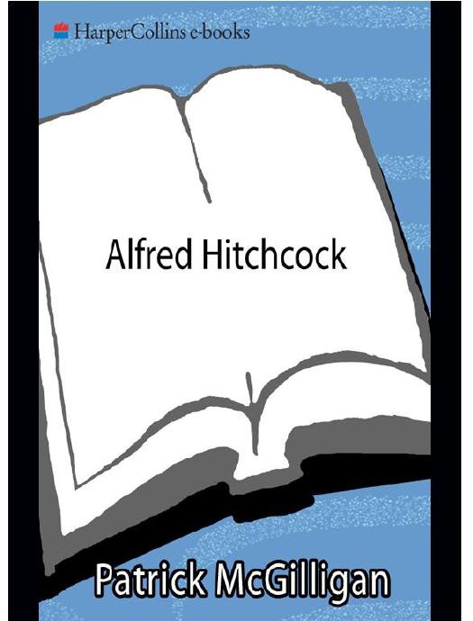 Alfred Hitchcock by Patrick McGilligan