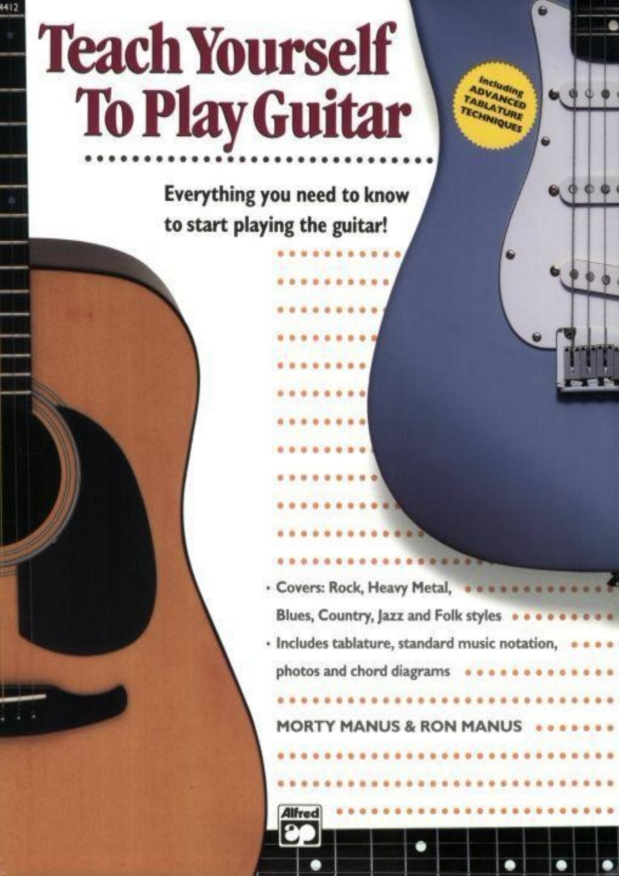 Alfred's Teach Yourself to Play Guitar: Learn How to Play Guitar with this Complete Course! (Guitar) (Teach Yourself Series) by Morty Manus & Ron Manus