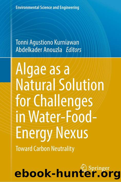 Algae as a Natural Solution for Challenges in Water-Food-Energy Nexus by Tonni Agustiono Kurniawan & Abdelkader Anouzla & Ulrich Förstner & Wim H. Rulkens