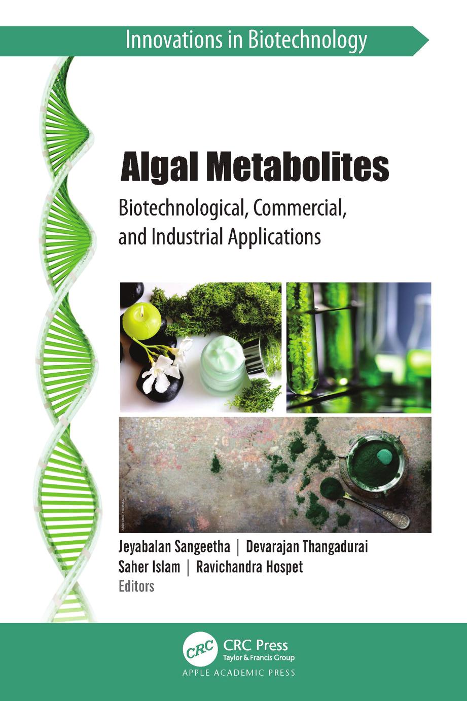 Algal Metabolites: Biotechnological, Commercial, and Industrial Applications by Jeyabalan Sangeetha Devarajan Thangadurai Saher Islam Ravichandra Hospet