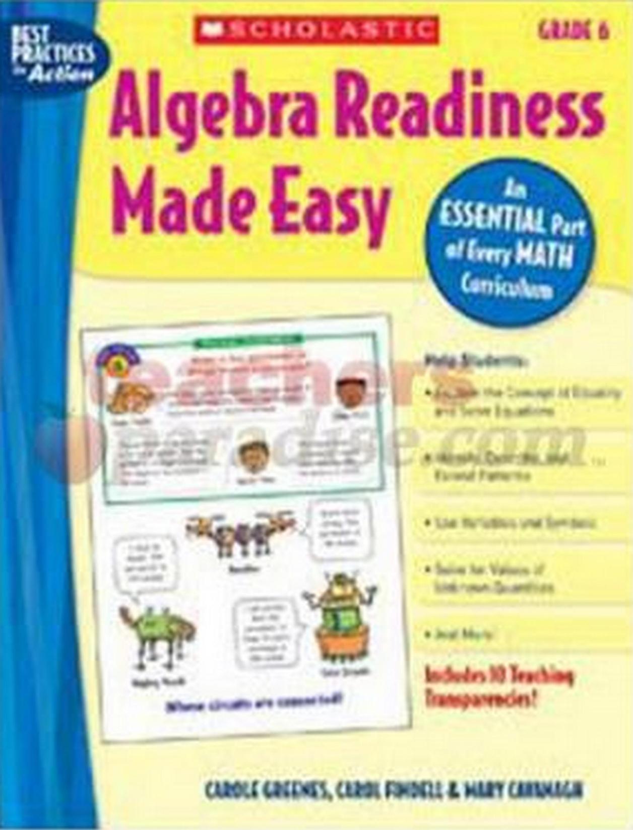 Algebra Readiness Made Easy: Grade 6: An Essential Part of Every Math Curriculum (Best Practices in Action) by Mary Cavanagh Carol Findell Carole Greenes