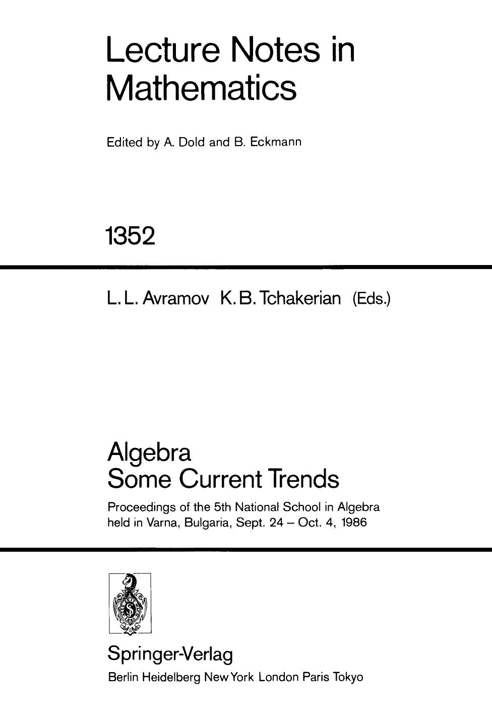 Algebra Some Current Trends: Proceedings of the 5th National School in Algebra held in Varna, Bulgaria, Sept. 24 â Oct. 4, 1986 by unknow