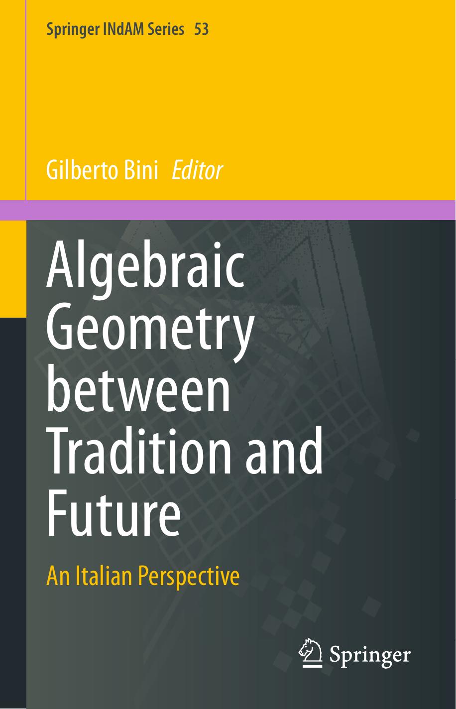 Algebraic Geometry between Tradition and Future. An Italian Perspective by Gilberto Bini