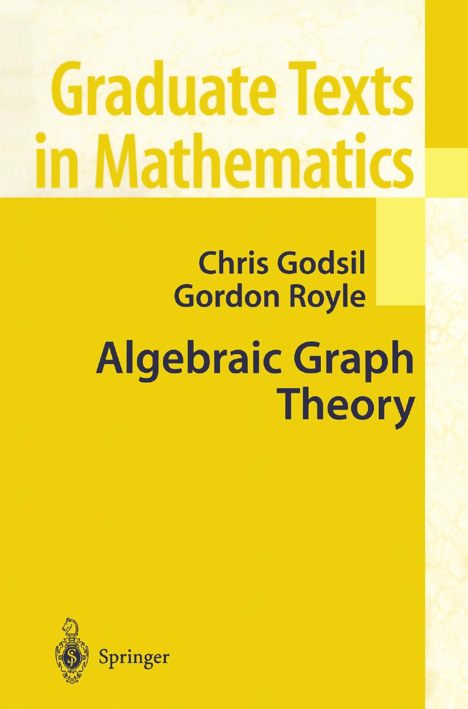 Algebraic Graph Theory by Chris Godsil Gordon Royle (auth.)
