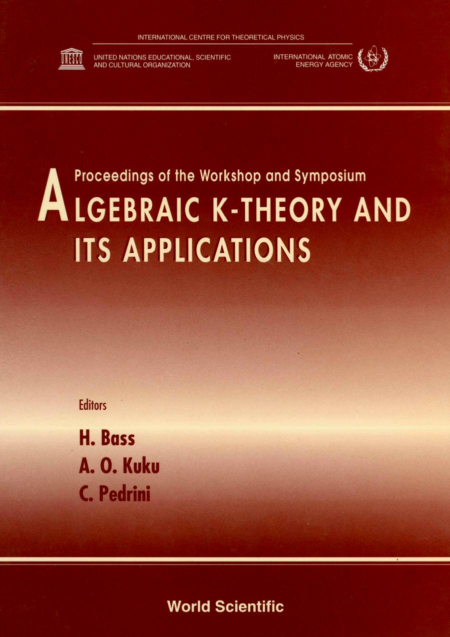 Algebraic K-Theory and Its Applications: Proceedings of the Workshop and Symposium: ICTP, Trieste, Italy, 1-19 September 1997 by Hyman Bass (editor) A. O. Kuku (editor) Claudio Pedrini (editor)