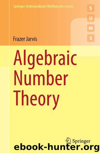 Algebraic Number Theory by Frazer Jarvis