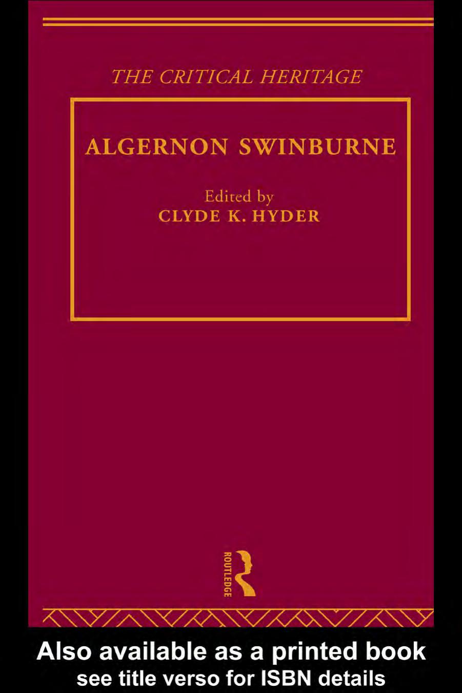 Algernon Swinburne the critical heritage by Hyder Clyde Kenneth; Swinburne Algernon Charles