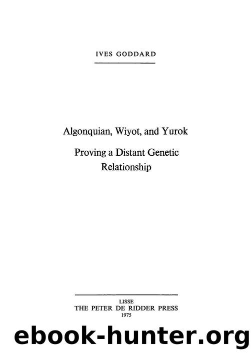 Algonquian, Wiyot, and Yurok: Proving a Distant Genetic Relationship by Ives Goddard