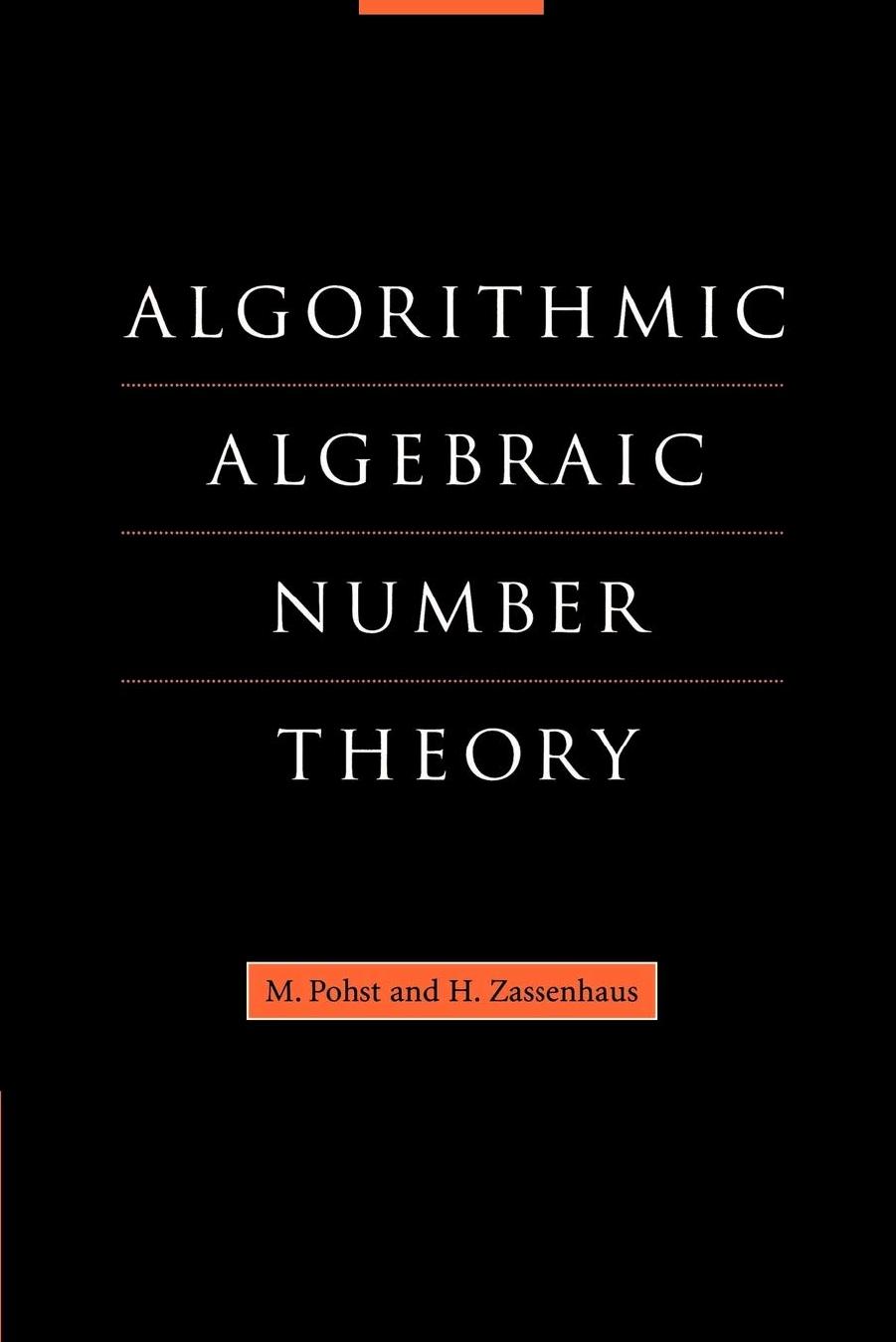 Algorithmic Algebraic Number Theory by M. Pohst H. Zassenhaus