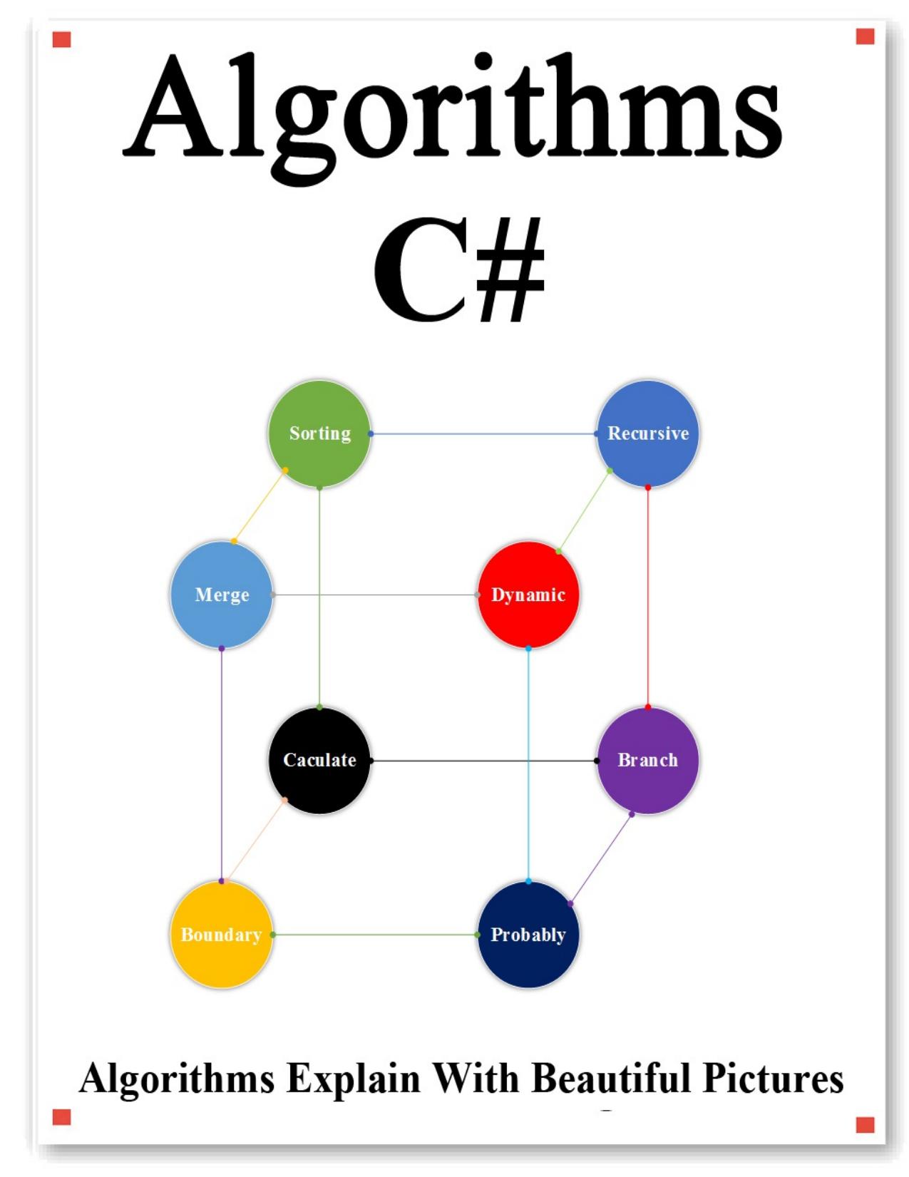 Algorithms C#: Explains Algorithms with Beautiful Pictures Learn it Easy Better and Well by hu yang