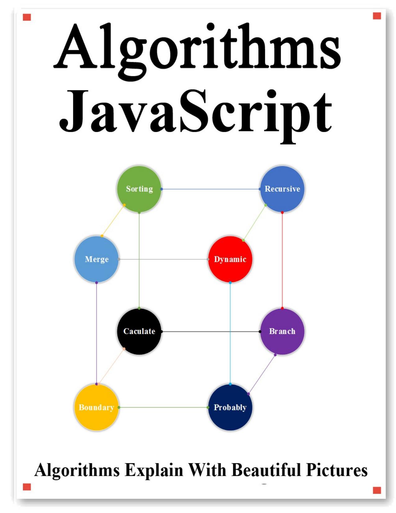 Algorithms JavaScript: Explains Algorithms with Beautiful Pictures Learn it Easy Better and Well by yang hu