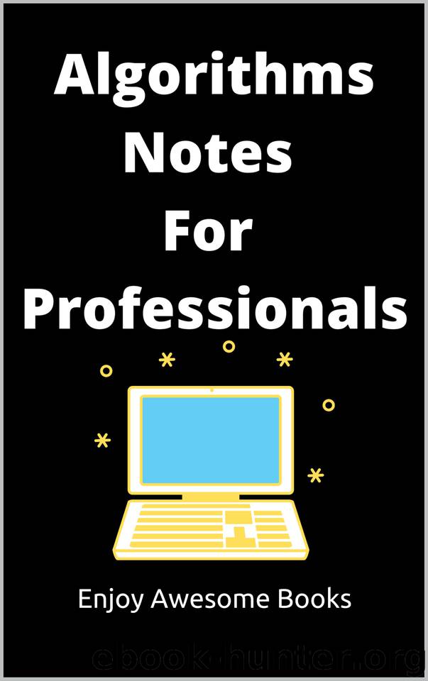 Algorithms Notes For Professionals by Books Enjoy Awesome