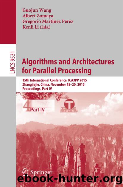 Algorithms and Architectures for Parallel Processing by Guojun Wang Albert Zomaya Gregorio Martinez & Kenli Li