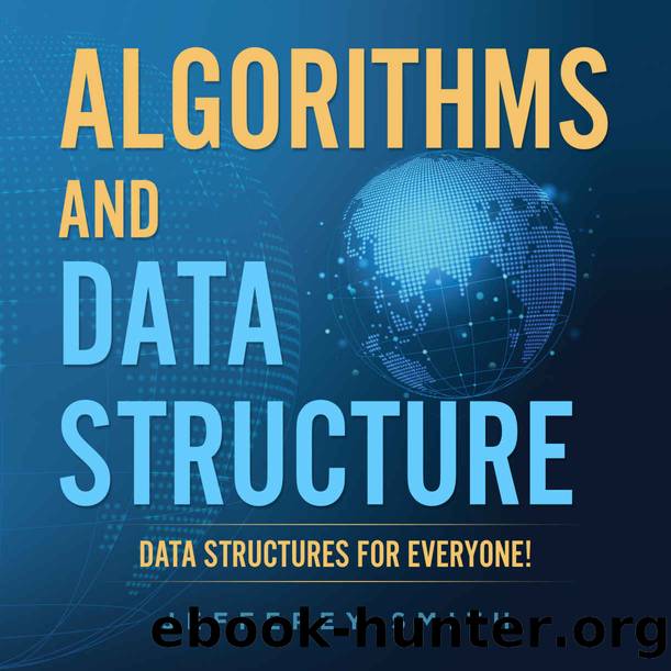 Algorithms and Data Structure - Data Structures for Everyone!: Discover All You Need To Know! by Smith Jefferey