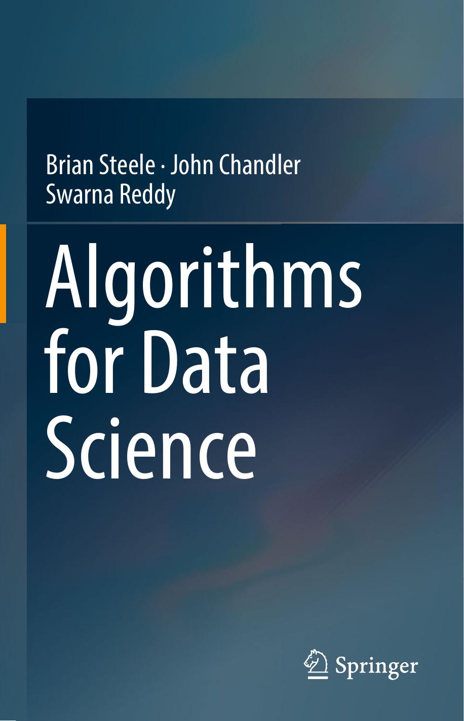 Algorithms for Data Science by Brian Steele John Chandler Swarna Reddy