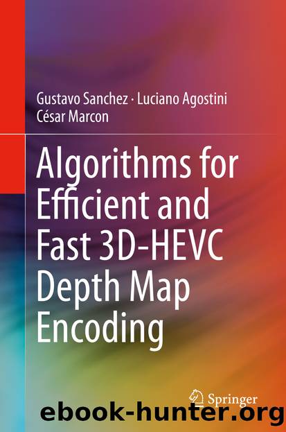 Algorithms for Efficient and Fast 3D-HEVC Depth Map Encoding by Gustavo Sanchez & Luciano Agostini & César Marcon