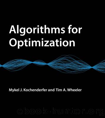Algorithms for Optimization by Mykel J. Kochenderfer & Tim A. Wheeler