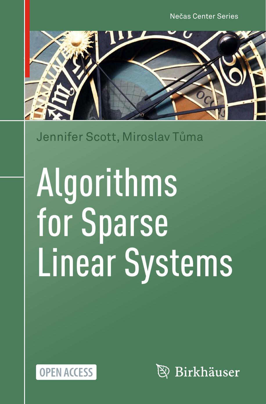 Algorithms for Sparse Linear Systems by Jennifer Scott Miroslav Tůma