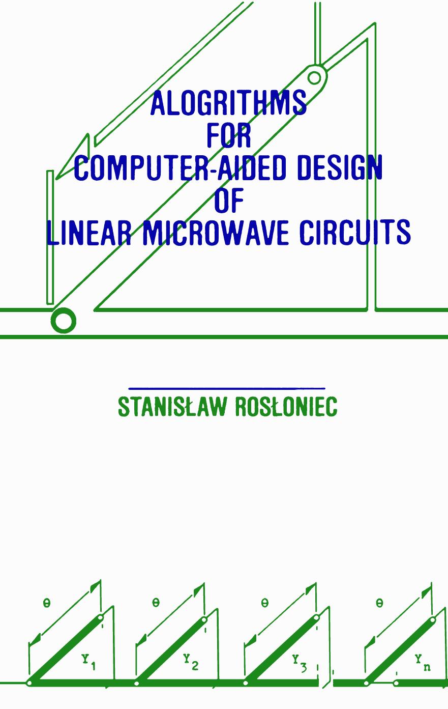 Algorithms for computer-aided design of linear microwave circuits by Stanisław Rosłoniec