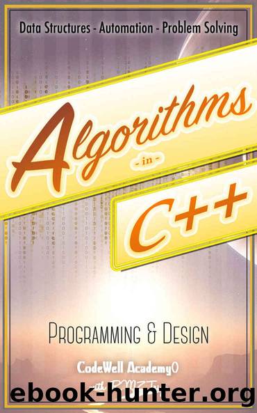 Algorithms: C++: Data Structures, Automation & Problem Solving, w Programming & Design (app design, app development, web development, web design, jquery, ... software engineering, r programming) by Code Well Academy & R.M.Z. Trigo