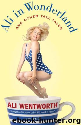 Ali in Wonderland: And Other Tall Tales by Ali Wentworth