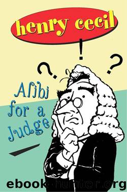 Alibi For A Judge by Henry Cecil