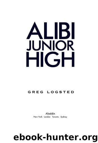 Alibi Junior High by Logsted Greg