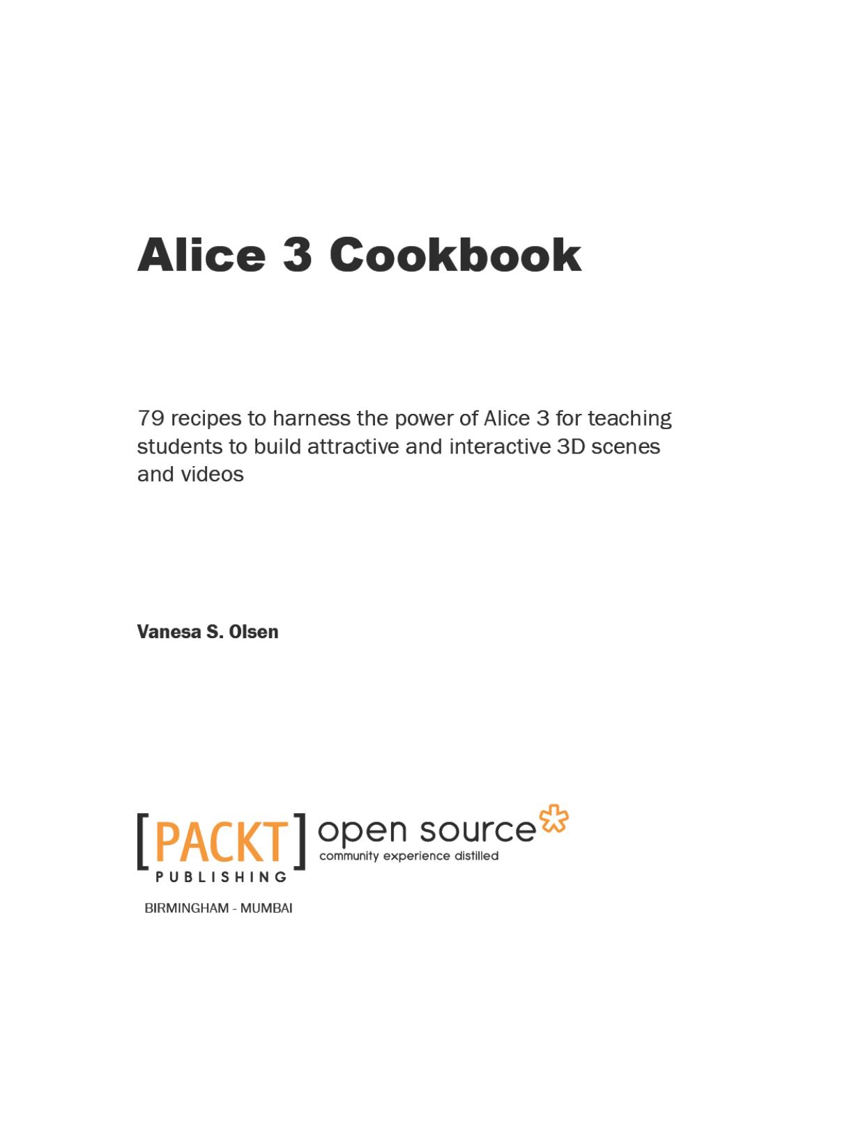 Alice 3 Cookbook by Vanesa S. Olsen