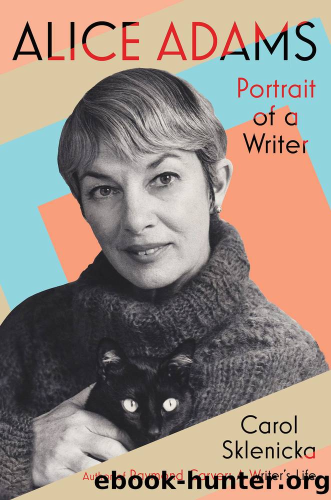 Alice Adams: Portrait of a Writer by Carol Sklenicka