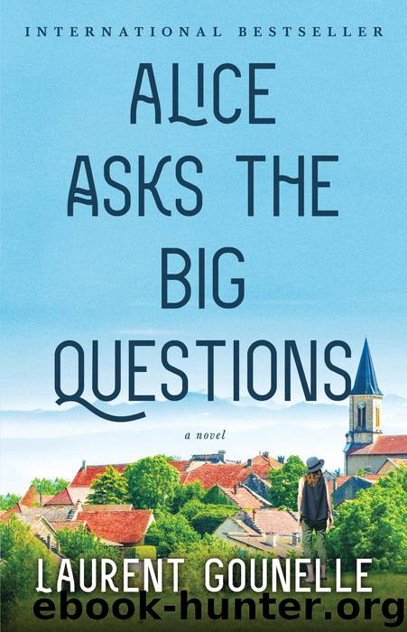 Alice Asks the Big Questions by Laurent Gounelle