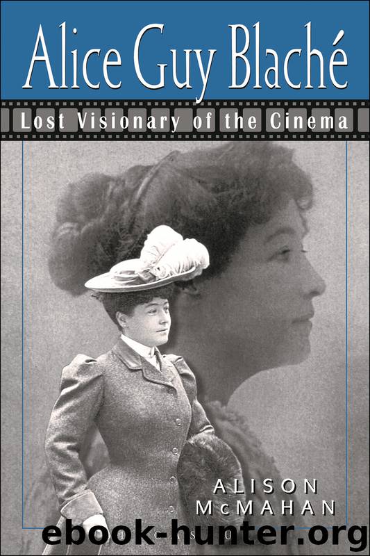 Alice Guy Blaché by McMahan Alison;