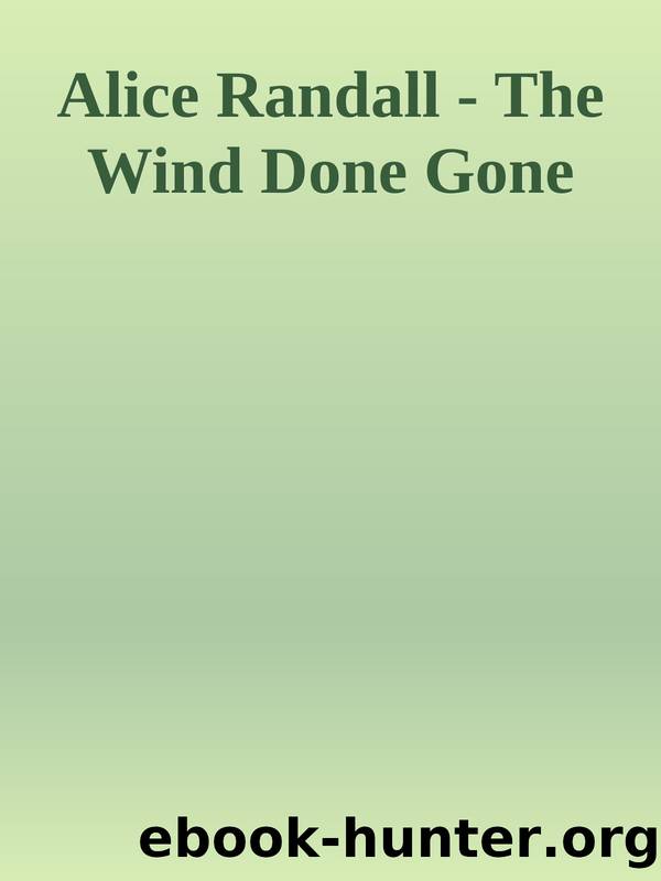 Alice Randall - The Wind Done Gone by Wind Done Gone The