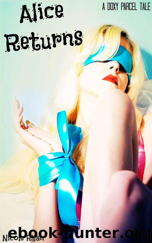 Alice Returns (Doxy Parcel) by Ryan Nicole