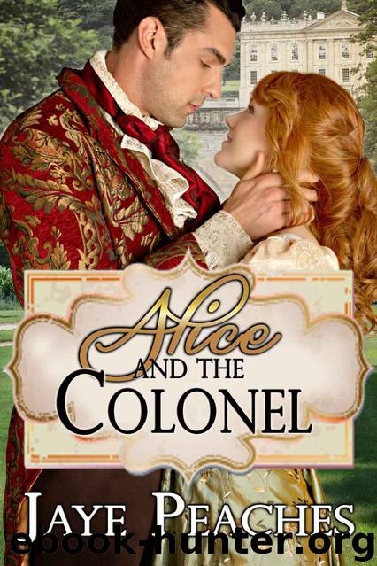 Alice and the Colonel by Jaye Peaches