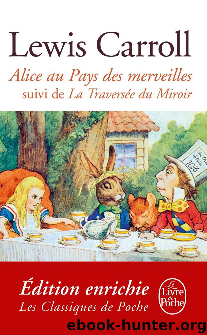 Alice au Pays des Merveilles, suivi de De l'autre côté du miroir by Lewis Carroll