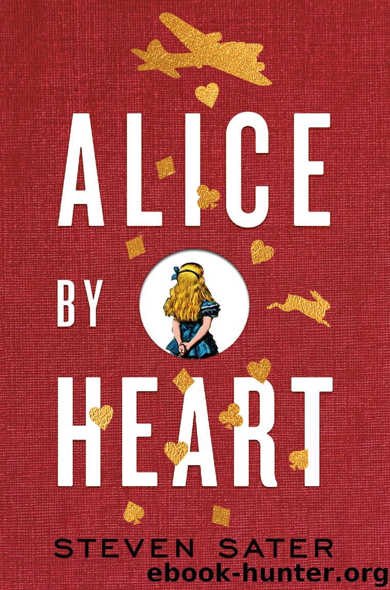 Alice by Heart by Steven Sater