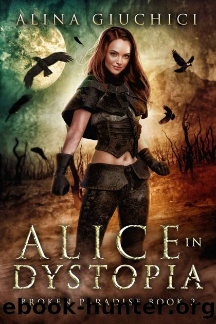 Alice in Dystopia 2: Broken Paradise by Alina Giuchici