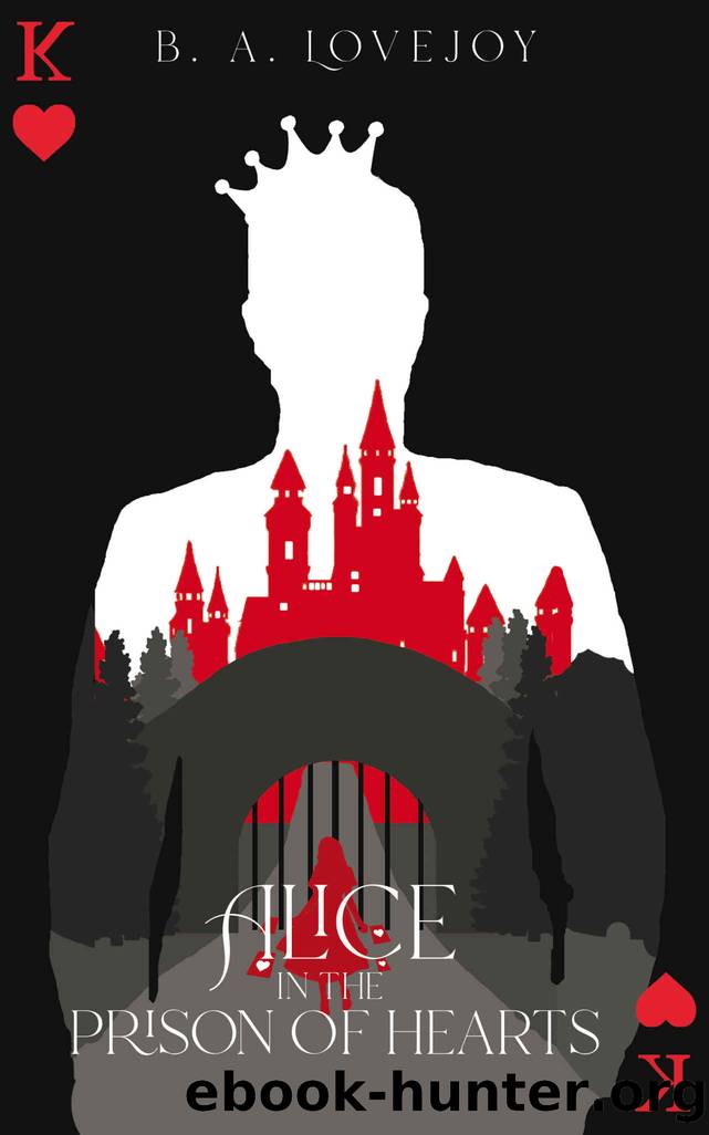 Alice in the Prison of Hearts (Alice: Pick a Card Book 4) by B. A. Lovejoy