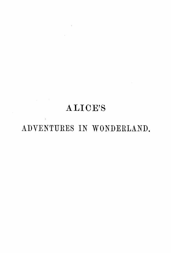 Alice's Adventures in Wonderland Through the Looking-Glass by Lewis Carroll