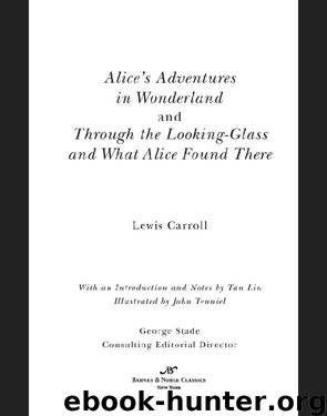 Alice's Adventures in Wonderland and Through the Looking Glass (Barnes & Noble Cla by Lewis Carroll