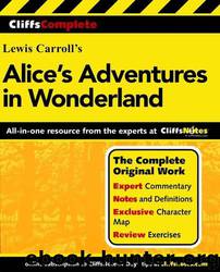 Alice's adventures in Wonderland : and, through the looking-glass what Alice found there by New York Public Library
