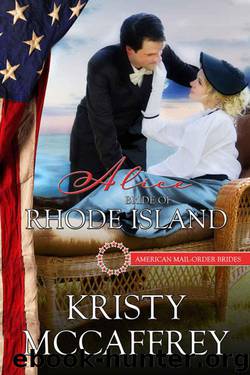Alice: Bride of Rhode Island (American Mail-Order Bride 13) by Kristy McCaffrey